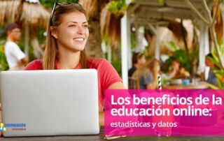 Los beneficios de la educación en línea: estadísticas y datos