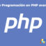 Curso Programación en PHP avanzada