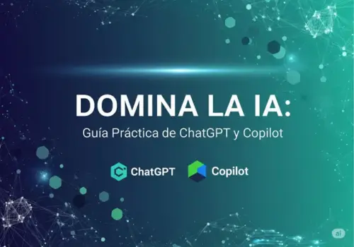 Domina la IA Guía Práctica de ChatGPT y Copilot