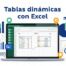 Tablas dinámicas con Excel